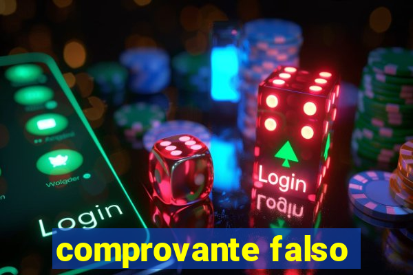 comprovante falso